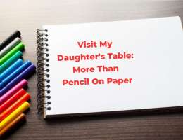 Visit My Daughter's Table: More Than Pencil On Paper