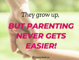 Life must be easier now that your kids are older