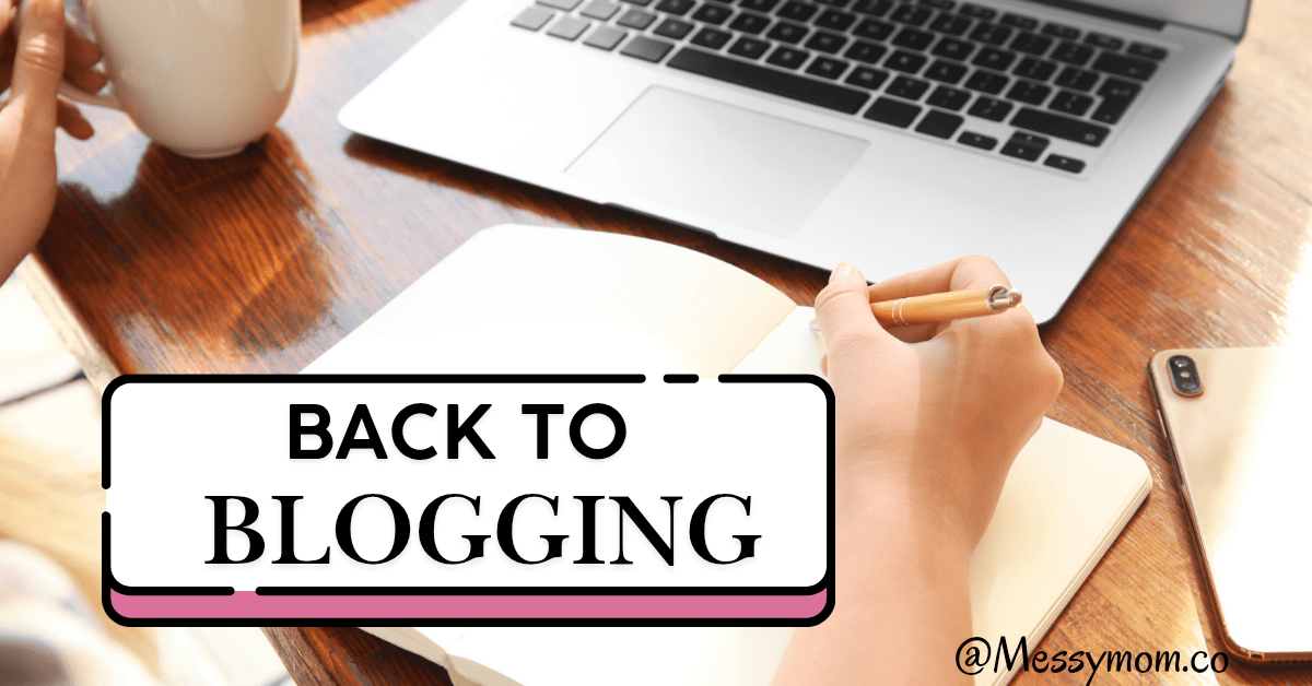 Returning To Blogging After A Break